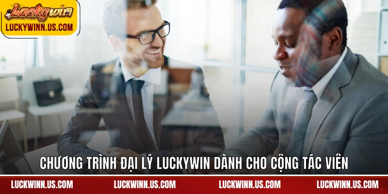Chương trình đại lý Luckywin dành cho cộng tác viên