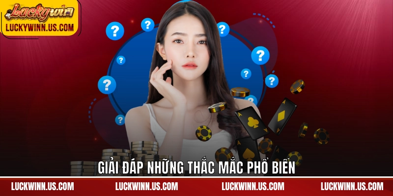 Giải đáp những thắc mắc phổ biến