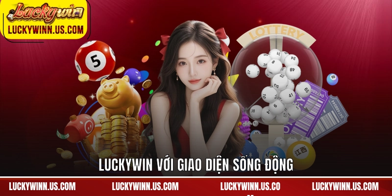 Luckywin với giao diện sống động