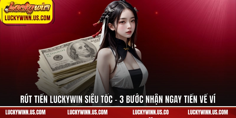 Rút Tiền Luckywin