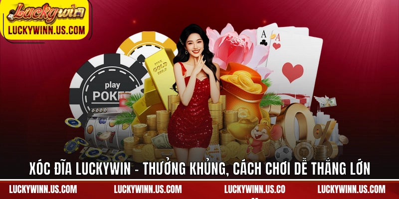 Xóc đĩa Luckywin